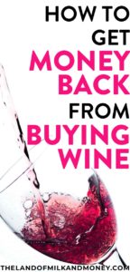 This is an amazing tip to earn some extra cash! I mean, we all need a bit of wine from time to time...right?? So if I can get money for buying alcohol, that makes it way easier for me to save money and protect my budget!