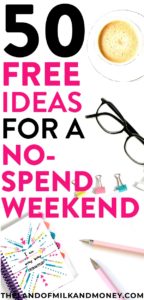 Excellent!! I SO needed some tips for saving money so these ideas of things to do on a no spend weekend are great! It's always a challenge to think of no spend activities with kids or with friends, so it's amazing to have these 50 ideas, especially when I'm desperately trying to embrace frugal living and save money! #savemoney #weekend #financialfreedom #personalfinance #budget #frugal #hacks #tips #inspiration #save #money #finances #advice #ideas #weekendvibes